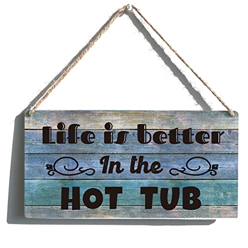 Qious Hot Tub Sign Funny Farmhouse Life is Better in the Hot Tub Wooden Hanging Sign Rustic Retro Wall Art Decor for Home Decoration 12 x 6 Inches…